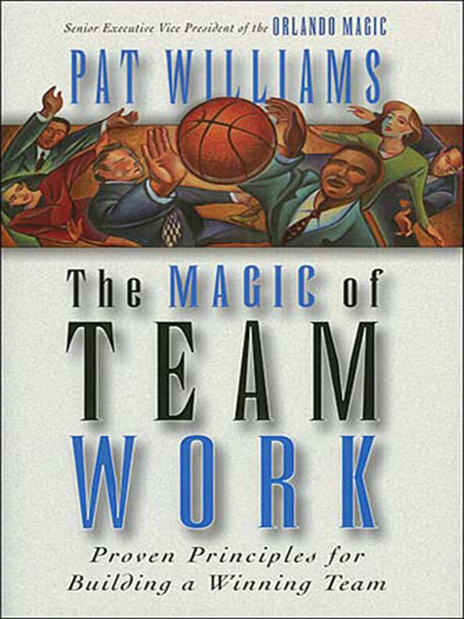 Title details for The Magic of Teamwork by Thomas Nelson - Available